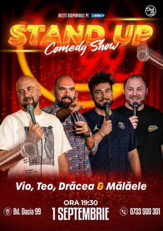 Stand Up Comedy cu Vio, Teo, Drăcea & Mălăele