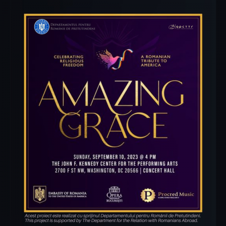 AMAZING GRACE: CELEBRATING RELIGIOUS FREEDOM. A ROMANIAN TRIBUTE TO AMERICA