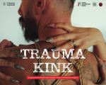 Spectacolul "TRAUMA KINK"