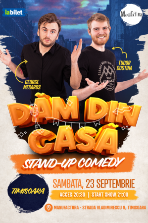 Stand-Up Comedy "Dăm din casă"