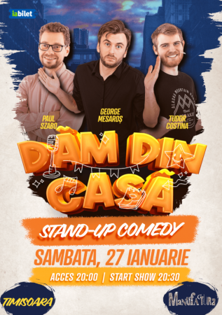 Stand-Up Comedy "Dăm din casă"