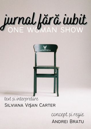 Jurnal Fără Iubit. One Woman Show