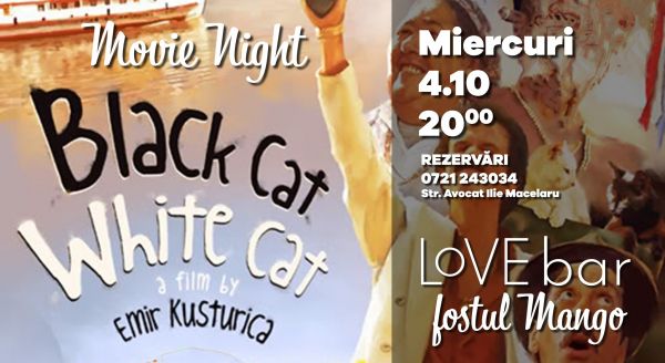 Movie night - Pisică Albă, Pisică neagră