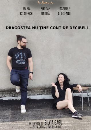 Spectacolul "Dragostea nu tine cont de decibeli"