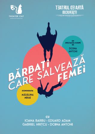 Spectacolul "Barbati care salveaza femei"