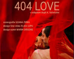 Spectacolul "404 LOVE"