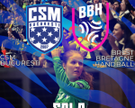 EHF Champions League, Runda 5: CSM București vs Brest Bretagne Handball