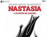 Spectacolul "NASTASIA - o poveste de cartier" -  de George Mihail Zamfirescu