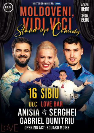 Stand-up Comedy cu Anisia & Serghei și Gabriel Dumitriu - "Moldoveni, vidi, vici..."