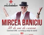 Gala Stele Românești - Mircea Baniciu, 50 de ani de carieră