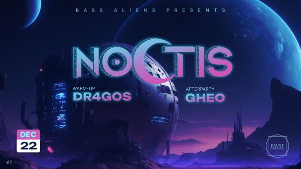 Bass Aliens prezintă: NOCTIS