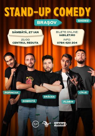 (SHOW2) Stand-up comedy cu Cîrje, Drăcea, Florin, Dobrotă și Popinciuc