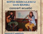 Concert acustic: Sofia Mărculescu și Dan Barbu