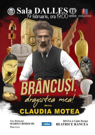 Spectacolul "Brancusi, dragostea mea!"