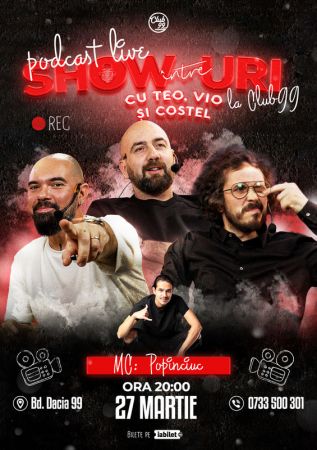 Podcast Live | Între Show-uri cu Teo, Vio și Costel