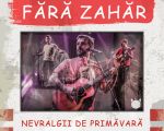 Concert Fara Zahar - Nevralgii de primavara