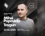 Spektrum w/ Mihai Popoviciu, Toygun