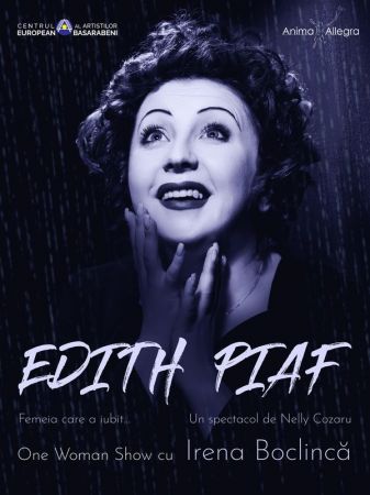 Edith Piaf - Un One Woman Show cu Irena Boclincă