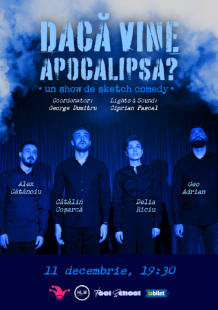 Dacă vine apocalipsa? - Un show de sketch comedy