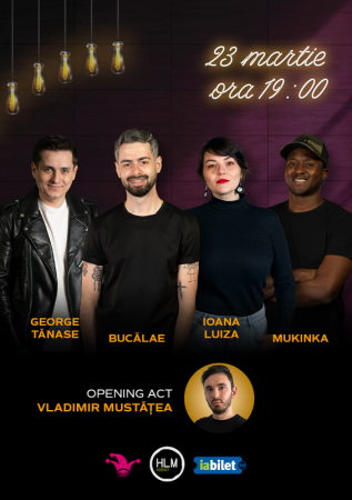 Stand-up comedy cu Radu Bucălae, George Tănase, Ioana Luiza și Mukinka