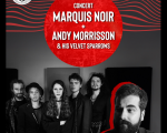 Marquis Noir & Andy Morrison & His Velvet Sparrows