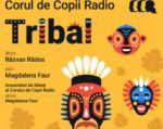 CORUL DE COPII RADIO – Tribal