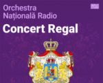 ORCHESTRA NAŢIONALĂ RADIO - CONCERT REGAL