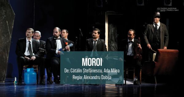 "MOROI" de Cătălin Ștefănescu și Ada Milea, regia Alexandru Dabija