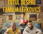 Filmul "Totul despre familia Lefkovics"