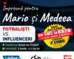 Împreuna pentru Mario și Medeea @ Fotbaliști vs. Influenceri