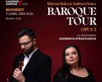 Baroque Tour Opus 3 cu Răzvan și Andreea Stoica