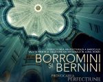 Filmul "Borromini și Bernini: Provocarea perfecțiunii"