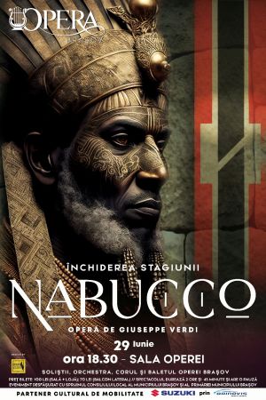 „Nabucco” încheie stagiunea 2023 – 2024 a Operei Brașov!