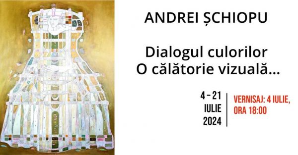 Andrei Șchiopu ǀ Dialogul culorilor. O călătorie vizuală…