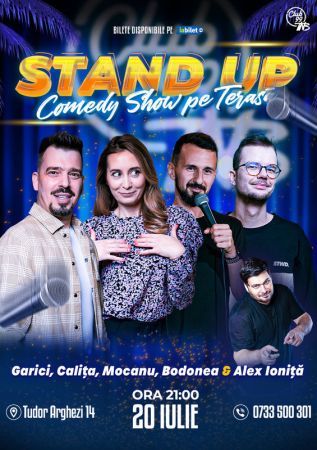 Stand up Comedy cu Andrei Garici, Ana-Maria Calița, Mocanu, Bodonea - Alex Ioniță