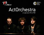 Spectacolul "ActOrchestra"