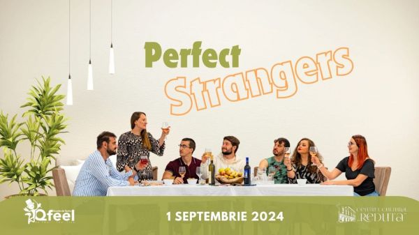 Perfect Strangers - Spectacol de Teatru Qfeel