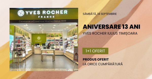 Aniversare 13 ani magazin Yves Rocher Iulius Timișoara