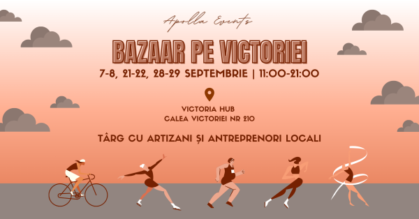 Bazaar pe Victoriei | 7-8, 21-22, 28-29 septembrie