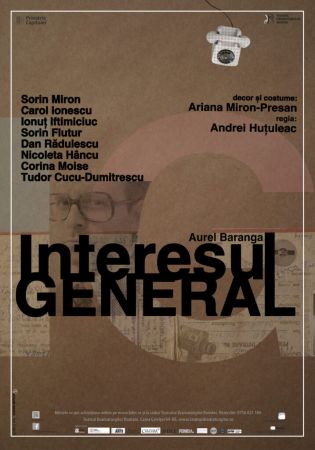 Spectacolul: "INTERESUL GENERAL"