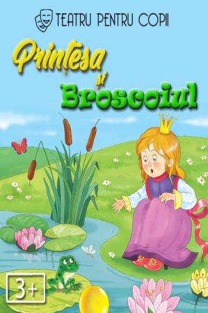 Spectacolul "Prințesa și Broscoiul"