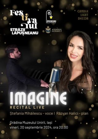 Imagine | Recital Ștefania Mihăilescu (voce) și Răzvan Halici (pian) | Festivalul Străzii Lăpușneanu