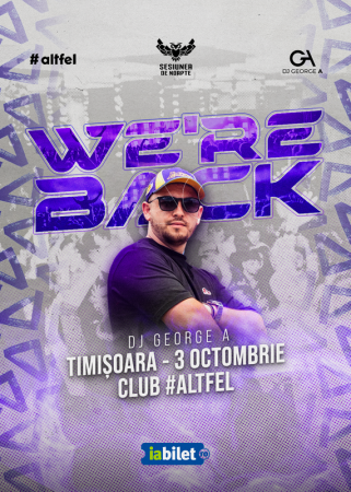 We're BACK | Sesiunea de noapte