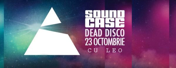 Soundcase: Dead Disco cu Leo