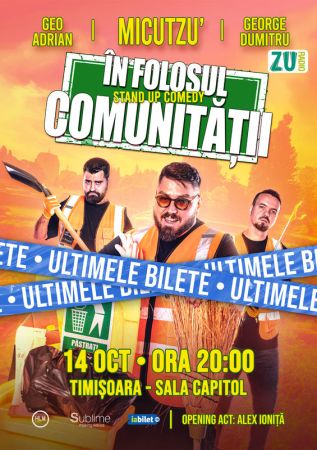 Stand-up Comedy cu Micutzu, Geo Adrian si George Dumitru - “IN FOLOSUL COMUNITATII”