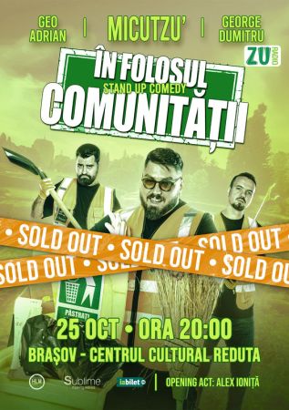 Stand-up Comedy cu Micutzu, Geo Adrian si George Dumitru - “IN FOLOSUL COMUNITATII”