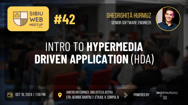 Sibiu Web Meetup #42 - Intro to Hypermedia Driven Application (HDA)