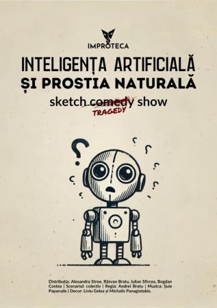 Inteligența Artificială și Prostia Naturală sketch comedy show