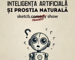 Inteligența Artificială și Prostia Naturală sketch comedy show