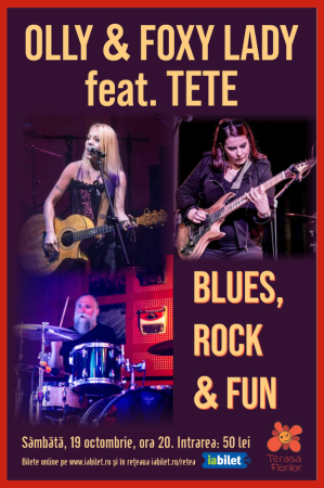 Blues, Rock & Fun cu Olly & Foxy Lady featuring Tete